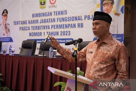 Gubernur Sumbar Proses Pengadaan Harus Sesuai Aturan Antara Sumbar