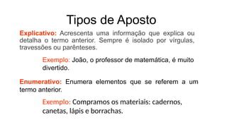 Aposto e Vocativo - Termos da oração.pptx