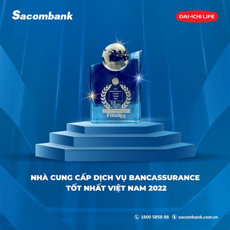 Sacombank và Dai ichi Life Việt Nam là nhà cung cấp dịch vụ