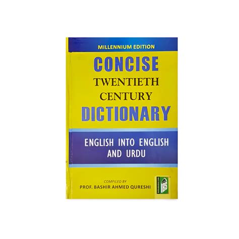 Concise 20th Century Dictionary Eng Into Eng And Urdu By Prof Bashir