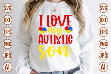 I Love My Autistic Son Graphic By Trendy Svg Gallery Creative Fabrica