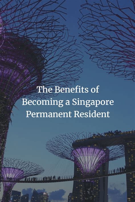 The Benefits Of Becoming A Singapore Permanent Resident