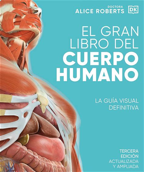 El Gran Libro Del Cuerpo Humano Edici N Actualizada Y Ampliada La