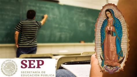 Sep No Hay Clases El 12 De Diciembre Día De La Virgen De Guadalupe La Verdad Noticias