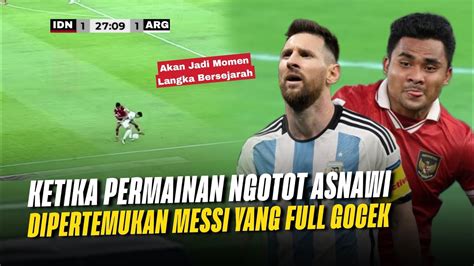 Melihat Asnawi Tekel Lionel Messi Begini Jadinya Jika Asnawi