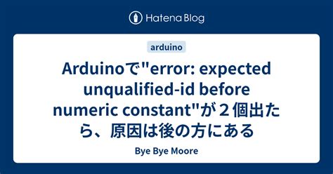 Arduino Error Expected Unqualified Id Before Numeric Constant