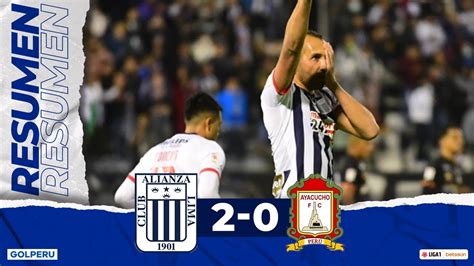 Resumen Alianza Lima Vs Ayacucho Fc 2 0 Liga1betssonxgolperu Youtube