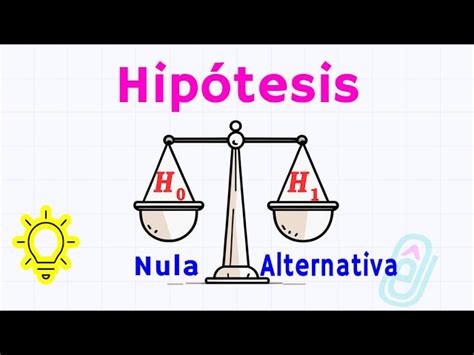 Hipótesis Nula E Hipótesis Alternativa