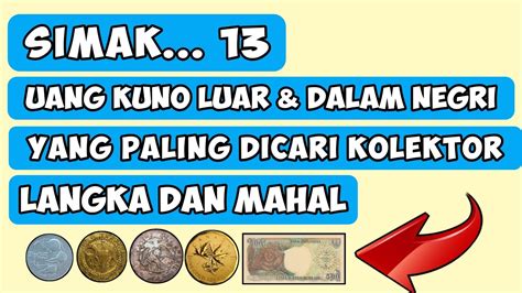 Simak Uang Kuno Luar Dan Dalam Negri Yang Kolektor Cari Mahal Dan