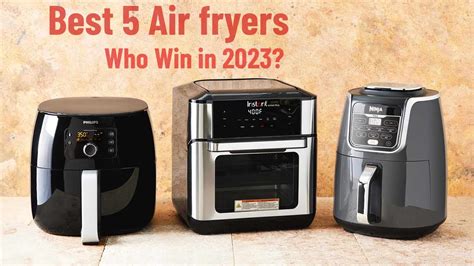 Best Air Fryers 2023 The Best 5 You Should Consider Today Youtube