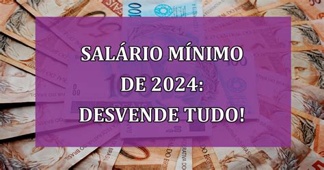 Salário Mínimo De 2024 Surpreende Aumento Para R 1 421 Jornal Dia