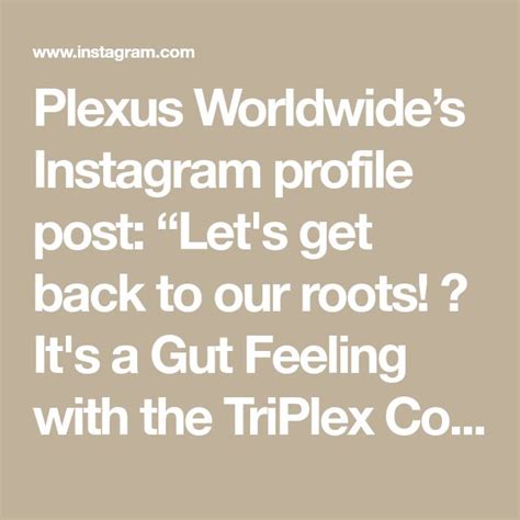 Plexus Worldwides Instagram Profile Post Lets Get Back To Our Roots