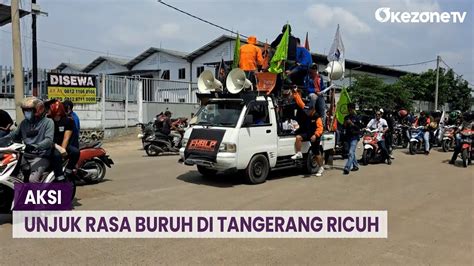 Diwarnai Sweeping Pabrik Aksi Unjuk Rasa Buruh Diwarnai Kericuhan