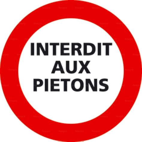 Panneau rond interdit aux piétons 2 4mepro