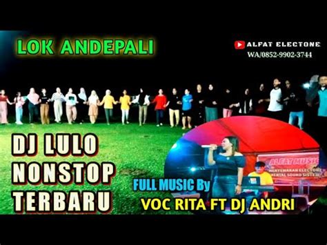 Dj Lulo Nonstop Terbaru Come Back Voc Rita Ft Dj Andry Youtube