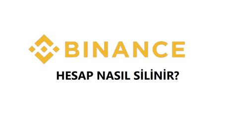 Binance Hesap Silme Linki Ve Hesab Silme Formu Hesapbey