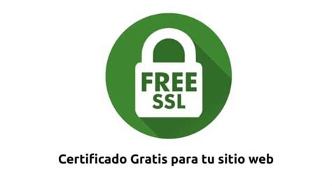 Obtener Un Certificado Ssl Gratis De Forma F Cil Y R Pida