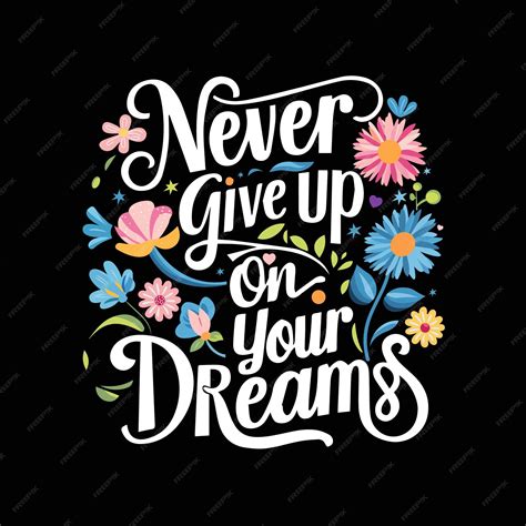 Premium Vector | Never give up on your dreams vector design