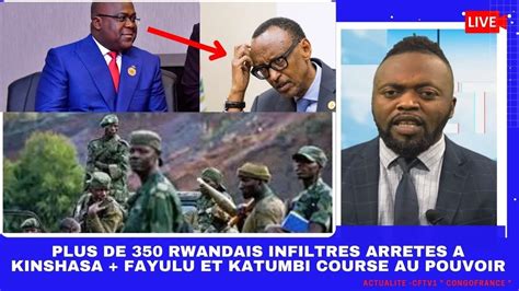 Actualite Plus De Rwandais Infiltres Arretes A Kinshasa