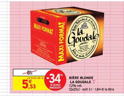 Promo Bi Re Blonde La Goudale De Remise Imm Diate Chez Intermarch Hyper Icatalogue Fr