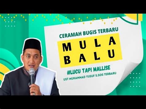 Ceramah Bugis Terbaru Mula Balu Ustadz Muhammad Yusuf Live