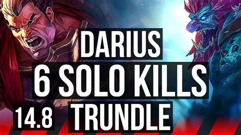 Darius Vs Trundle Top 6 Solo Kills 8 1 1 Godlike 600 Games Na