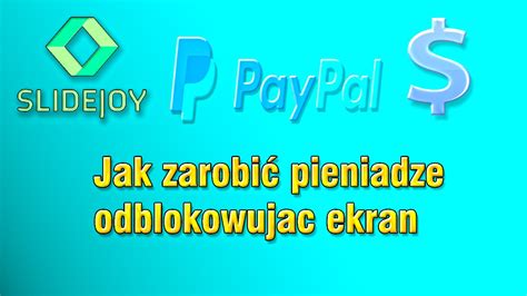 Jak W Atwy Spos B Zarobi Par Dolar W Na Smartfonie Slidejoy Paypal