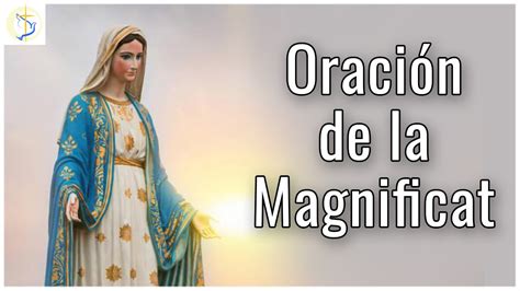 Oración a la Magnífica Oración de la Magníficat YouTube