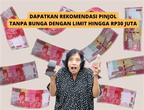 4 Pinjol Terbaru 2023 Tanpa Bunga Limit Hingga Rp30 Juta