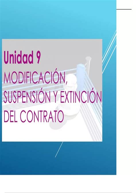 Sumario TEMA 9 MODIFICACION SUSPENSION Y EXTINCION DEL CONTRATO