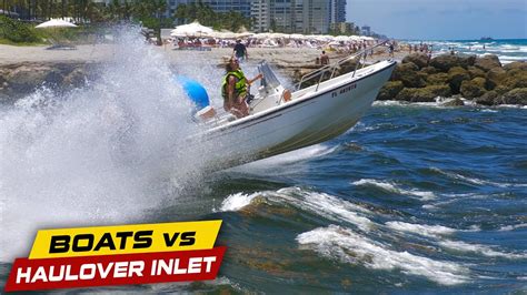 BOATS RUNNING THE GAUNTLET At Boca Inlet Boats Vs Haulover Inlet