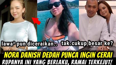 Nora Danish Dedah Punca Cerai Gara Penyendol Biar Betul Youtube