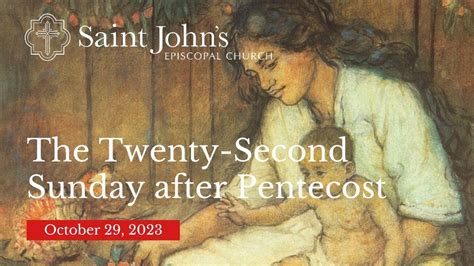 The Twenty Second Sunday After Pentecost Youtube