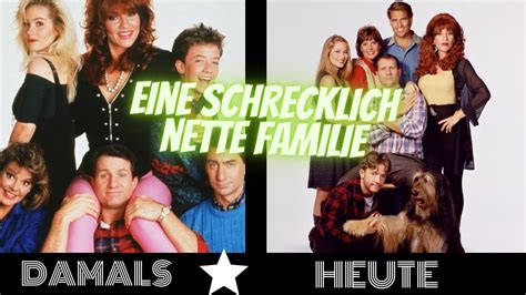 Eine Schrecklich Nette Familie 1987 2022 Schauspieler Damals Und