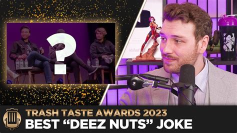 Unveiling Trash Taste S Hilarious Deez Nuts Jokes And Memorable Moments