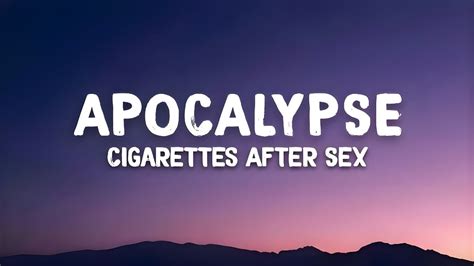 Cigarettes After Sex Apocalypse Lyrics YouTube