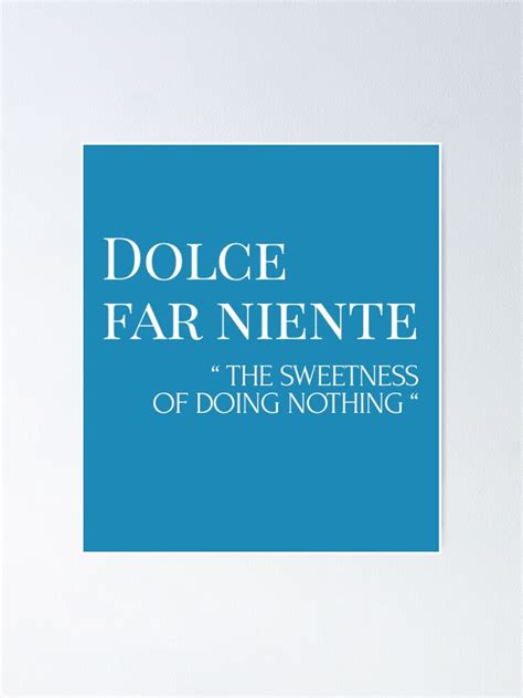 Dolce Far Niente The Sweetness Of Doing Nothing Italian Way Of Life