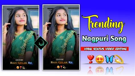 Alight Mostion Video Editing In Nagpuri Song Nagpuri Lyrics Status