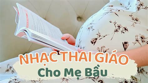 Nhạc Thai Giáo Thư Giãn Cho Mẹ Bầu Và Thai Nhi Playlist 30 phút P 2