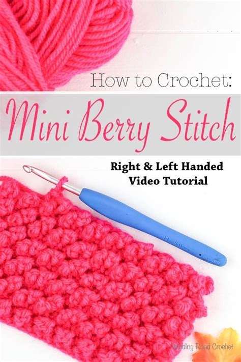 Mini Berry Stitch Video Tutorial Winding Road Crochet Beginner