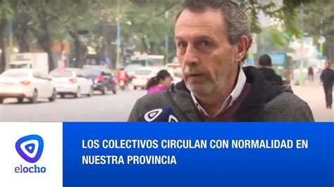 Los Colectivos Circulan Con Normalidad En Tucum N Youtube