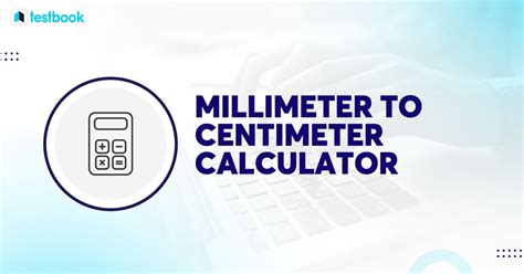 Millimeter to Centimeter Conversion (mm to cm) - Free Calculator
