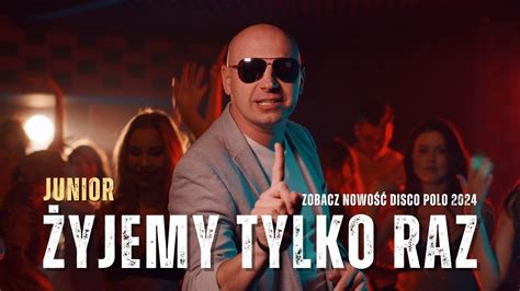 JUNIOR Żyjemy Tylko Raz Disco Polo Nowość 2024 Chords Chordify