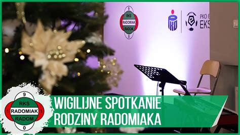 Wigilijne Spotkanie Rodziny Radomiaka Radomiak Tv Youtube