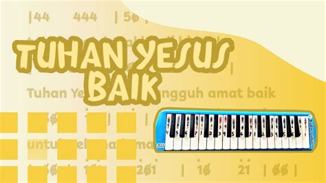 TUHAN YESUS BAIK PIANIKA MELODICA TUTORIAL LAGU ROHANI YouTube