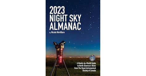 2023 Night Sky Almanac A Month By Month Guide To North Americas Skies