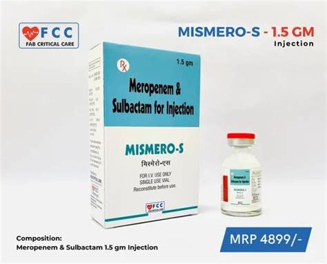 MISMERO S Meropenem Sulbactam Injection Strength 1 5 Gm At Rs 4899