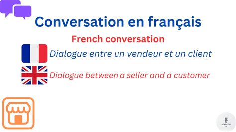 Dialogue Entre Un Vendeur Et Un Client Dialogue Between A Seller And