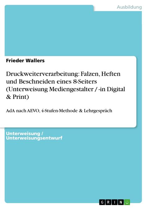 Druckweiterverarbeitung Falzen Heften Und Beschneiden Eines Seiters