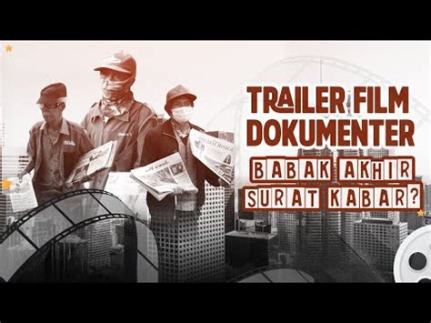 Trailer Film Dokumenter Babak Akhir Surat Kabar YouTube